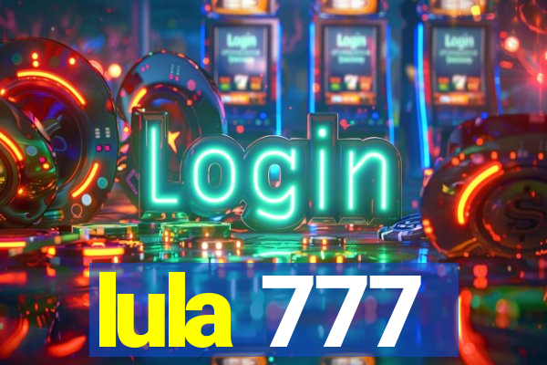 lula 777