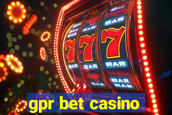 gpr bet casino