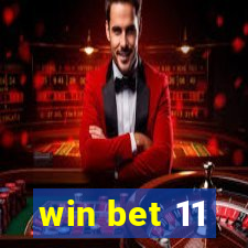 win bet 11