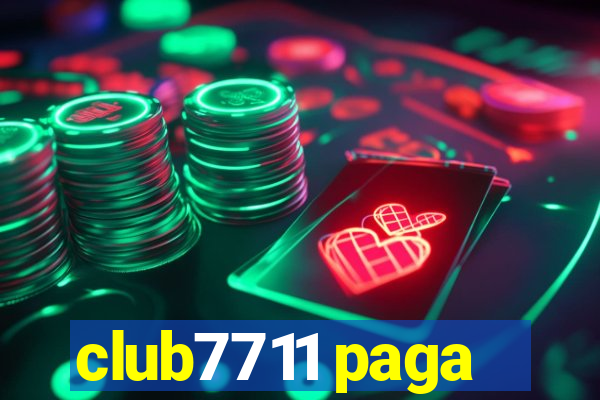 club7711 paga