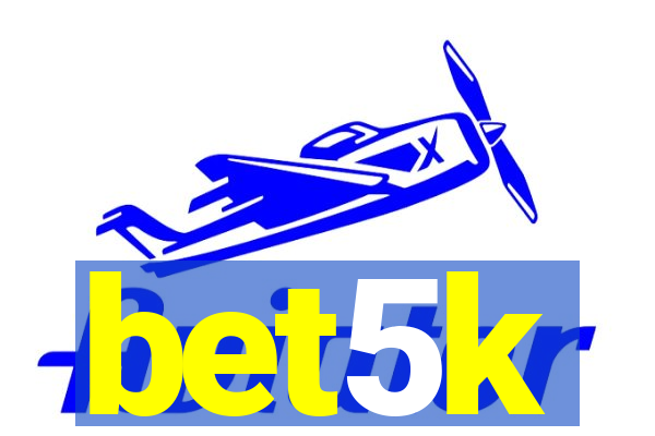 bet5k