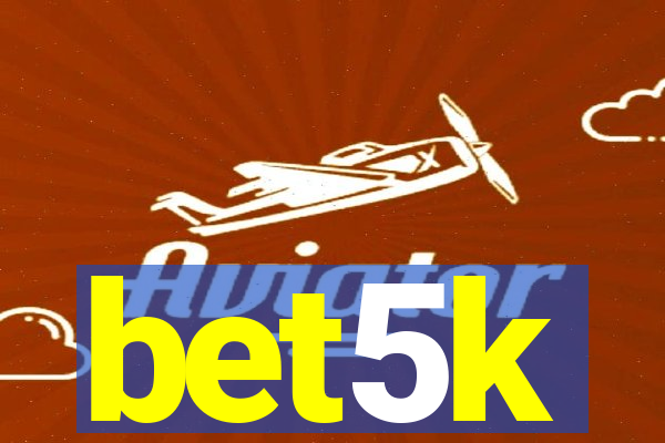 bet5k