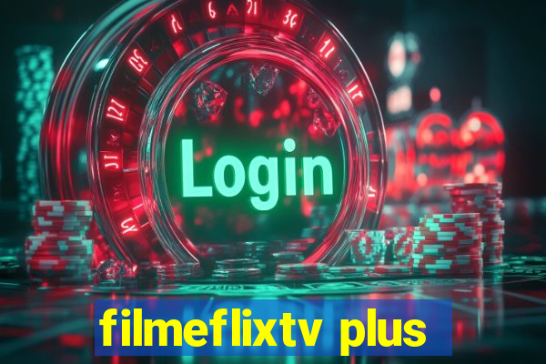 filmeflixtv plus