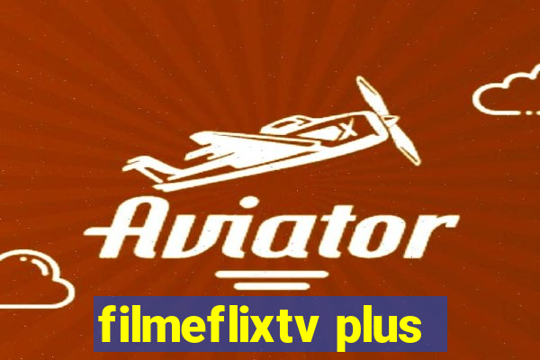 filmeflixtv plus