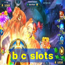 b c slots