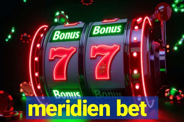 meridien bet