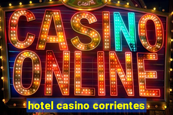 hotel casino corrientes