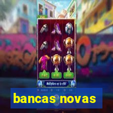 bancas novas