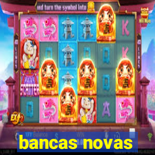 bancas novas