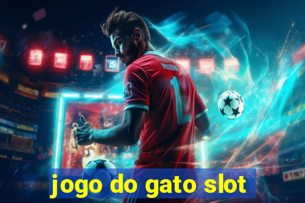 jogo do gato slot