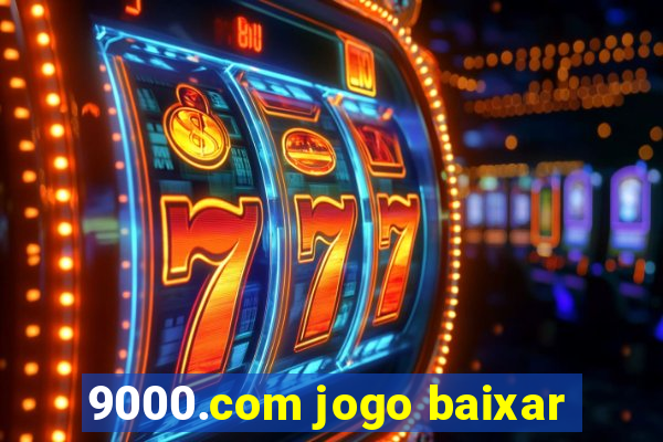 9000.com jogo baixar