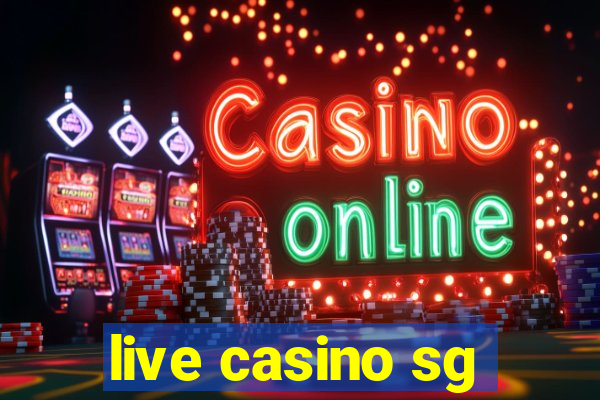 live casino sg