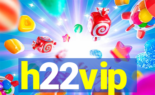 h22vip