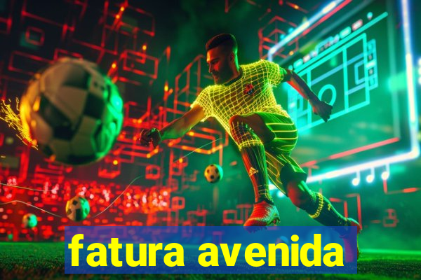 fatura avenida