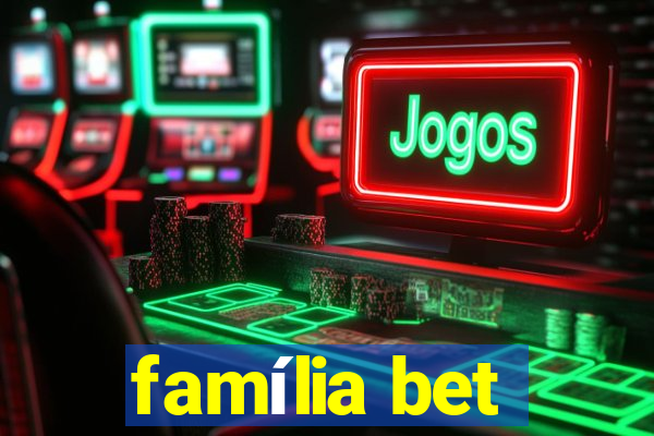 família bet