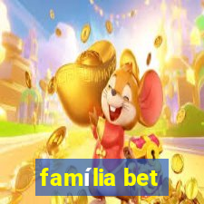 família bet