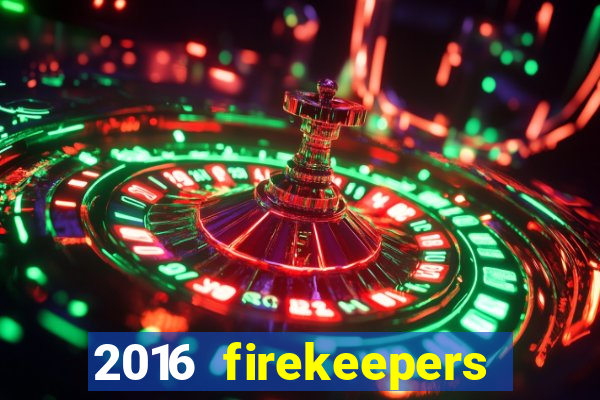 2016 firekeepers casino 400