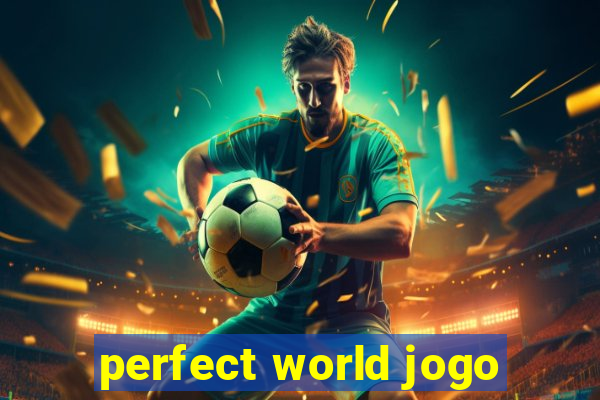 perfect world jogo