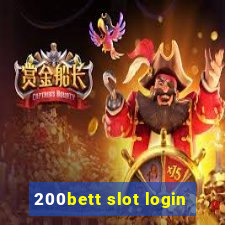 200bett slot login