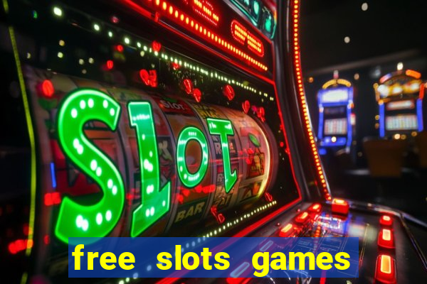 free slots games no downloads