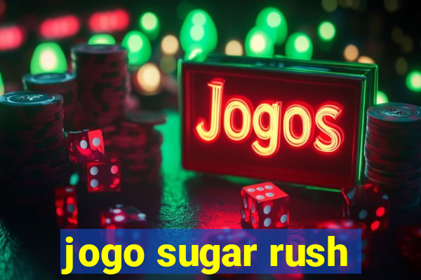 jogo sugar rush