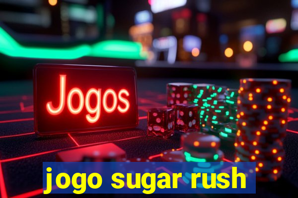 jogo sugar rush