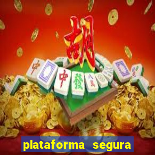 plataforma segura para ganhar dinheiro