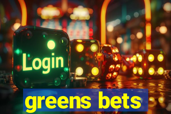 greens bets