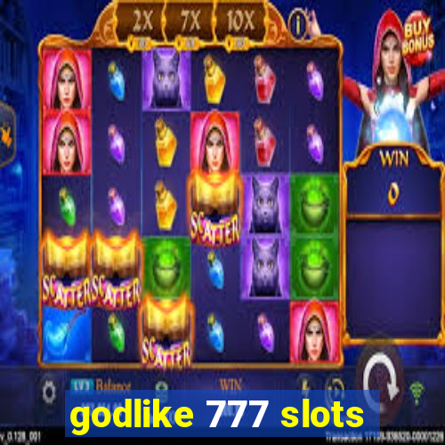 godlike 777 slots