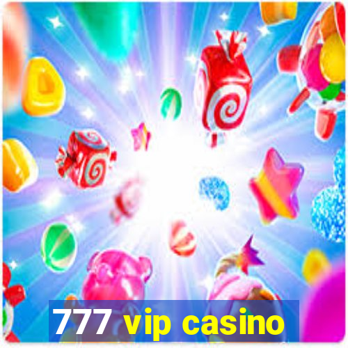 777 vip casino