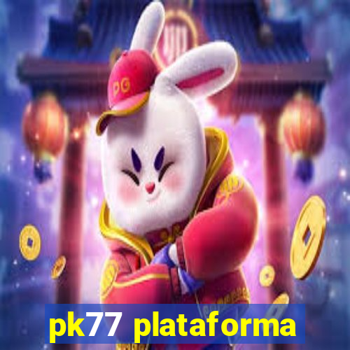 pk77 plataforma