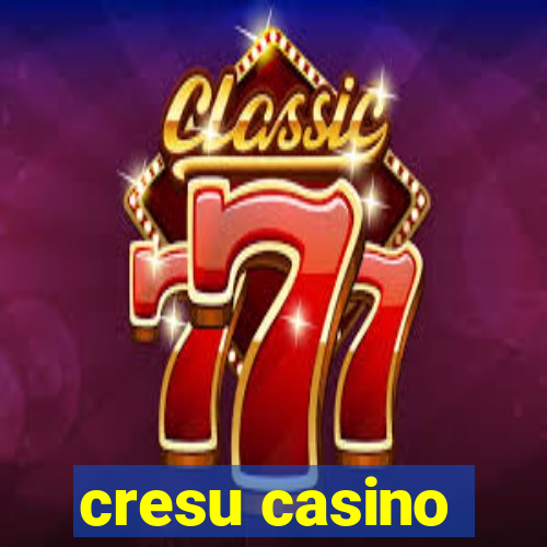 cresu casino