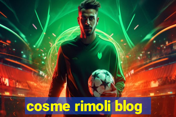 cosme rimoli blog