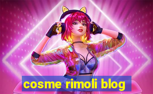 cosme rimoli blog