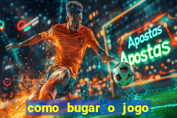 como bugar o jogo fortune tiger