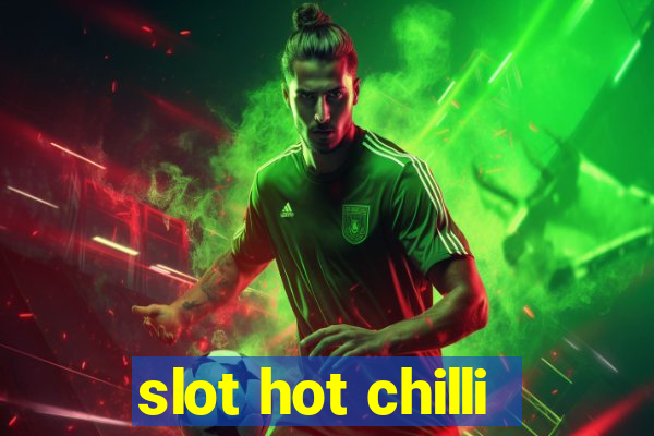 slot hot chilli