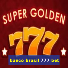 banco brasil 777 bet