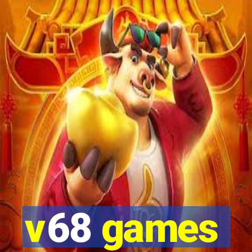 v68 games