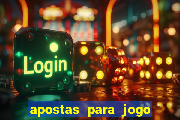 apostas para jogo de hoje