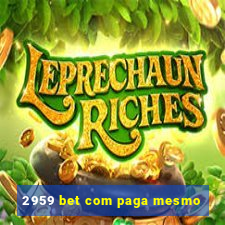 2959 bet com paga mesmo