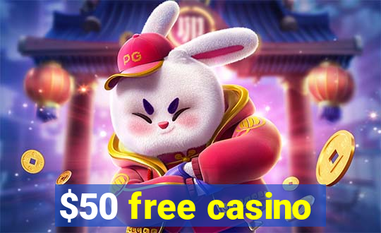 $50 free casino