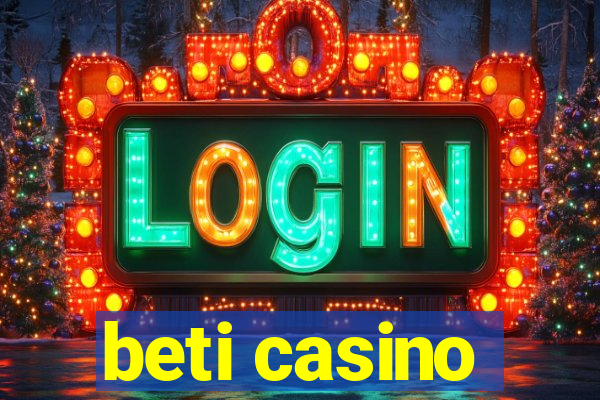 beti casino