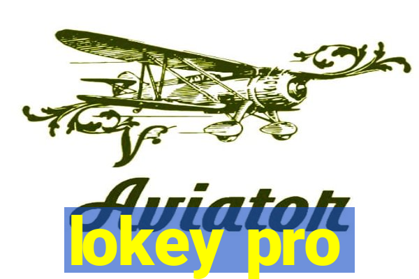 lokey pro