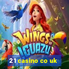 21 casino co uk