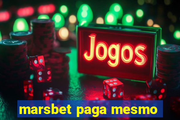 marsbet paga mesmo