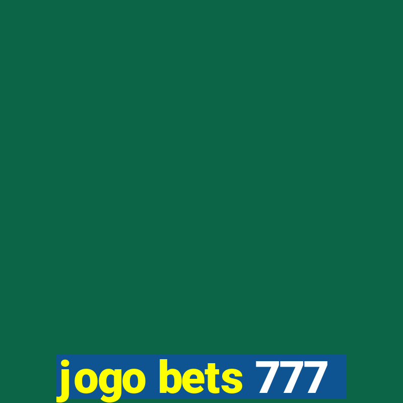 jogo bets 777