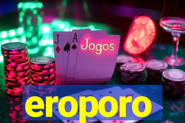 eroporo