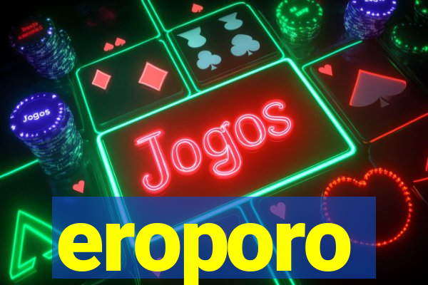 eroporo