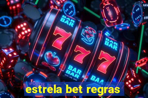 estrela bet regras