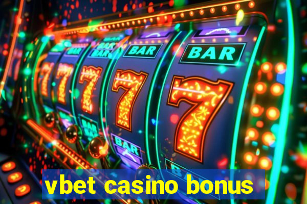 vbet casino bonus